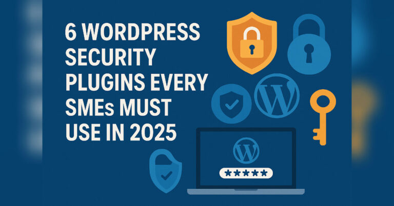 WordPress Security Plugins SMEs Must Use in 2025
